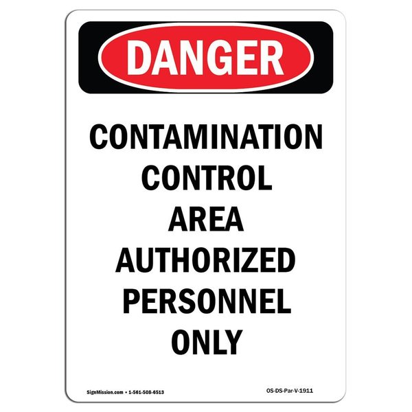 Signmission OSHA Danger, Portrait Contamination Control Area Authorized, 10in X 7in Alum, 7" W, 10" L, Portrait OS-DS-A-710-V-1911
